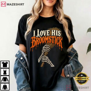 I Love His Broomstick Funny Halloween Skeleton Witchy T Shirt (5)