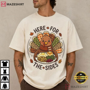 Thanksgiving Here For The Sides Turkey Holiday T Shirt (2)