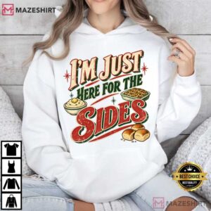 I'm Just Here For The Sides Funny Thanksgiving Food T Shirt (2)