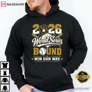 Milwaukee Brewers World Series Bound 2026 Win Our Way Baseball T Shirt (1)