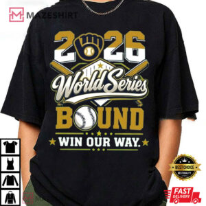 Milwaukee Brewers World Series Bound 2026 Win Our Way Baseball T Shirt (2)