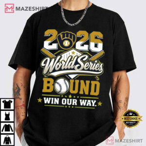 Milwaukee Brewers World Series Bound 2026 Win Our Way Baseball T Shirt (3)