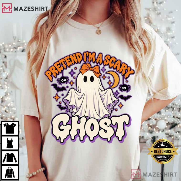 Pretend I'm A Scary Ghost Funny Halloween Costume Cute Spooky T-Shirt Pretend I'm A Scary Ghost Funny Halloween Costume Cute Spooky T-Shirt