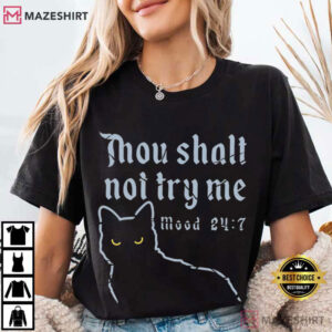 Thou Shalt Not Try Me Cat Funny Bible Verse Moody Cat T Shirt (2)