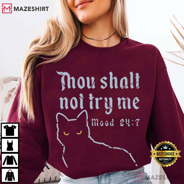 Thou Shalt Not Try Me Cat Funny Bible Verse Moody Cat T-Shirt Thou Shalt Not Try Me Cat Funny Bible Verse Moody Cat T-Shirt