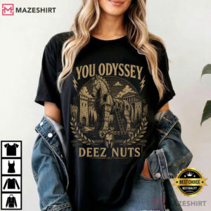 You Odyssey Deez Nuts Funny Greek Mythology T Shirt (4)