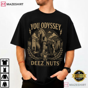 You Odyssey Deez Nuts Funny Greek Mythology T Shirt (1)