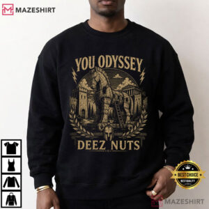 You Odyssey Deez Nuts Funny Greek Mythology T Shirt (2)