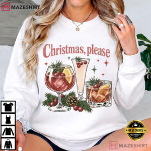 Christmas Please Holiday Cocktail Festive Drink Xmas Party T Shirt (4)
