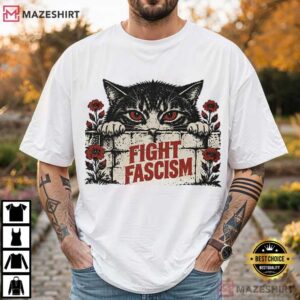 Fight Fascism Cat Angry Protest Activist Cat Political T Shirt (2)