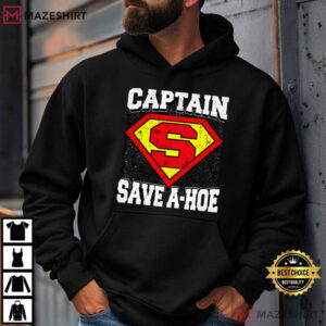 Inappropriate Funny Captain Save A Hoe Sarcastic Meme T Shirt (4)