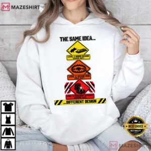 The Same Idea Different Design Funny Marriage Warning Signs T Shirt (2)