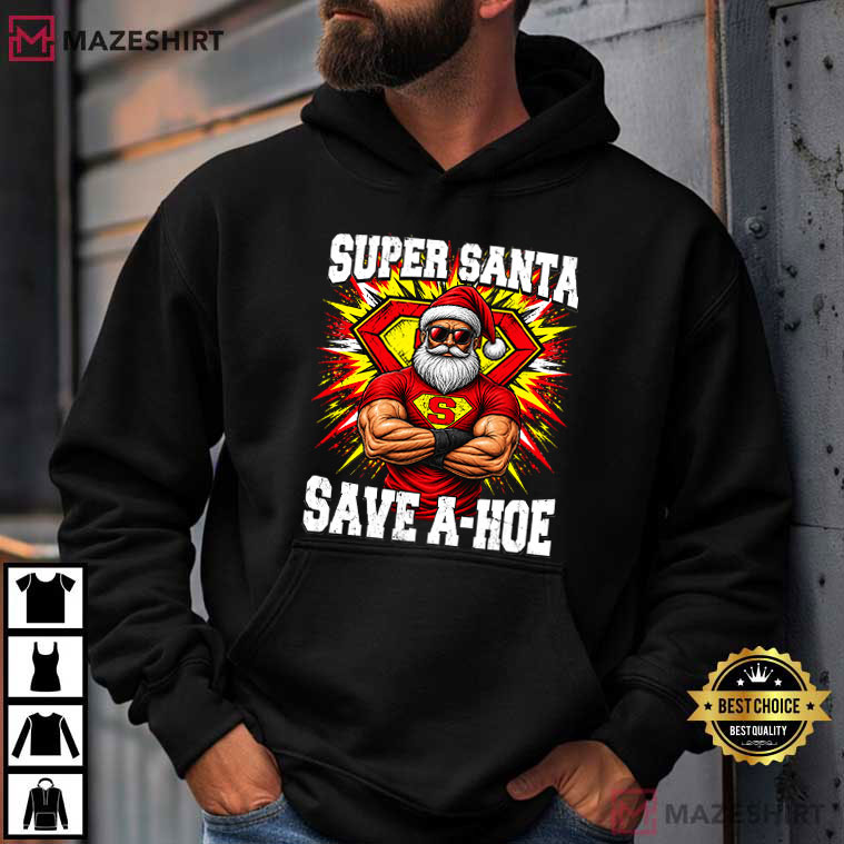 Super Santa Captain Save A Hoe Superhero Graphic T-Shirt Super Santa Captain Save A Hoe Superhero Graphic T-Shirt