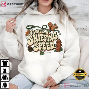 I Walk At Sniffing Speed Funny Dog Walking T Shirt (4)
