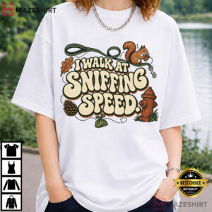 I Walk At Sniffing Speed Funny Dog Walking T Shirt (2)