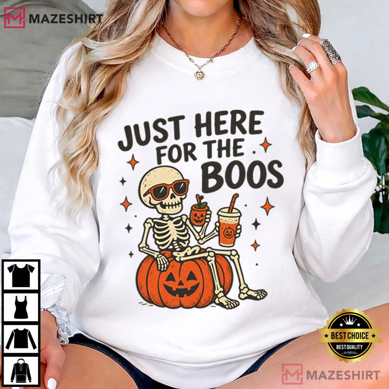 Just Here For The Boos Funny Skeleton Halloween Pumpkin T-Shirt Just Here For The Boos Funny Skeleton Halloween Pumpkin T-Shirt