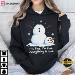 Christmas Melting Snowman It's Fine I'm Fine Funny Xmas Holiday T Shirt (4)