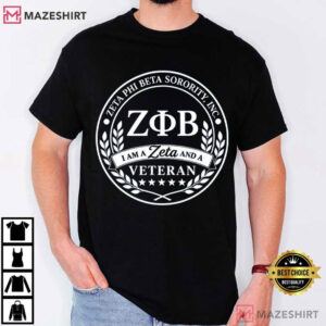 I Am A Zeta And A Veteran Zeta Phi Beta Sorority T Shirt (4)