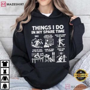 Skiing Things I Do In My Spare Time Ski Lover Gift T Shirt (4)