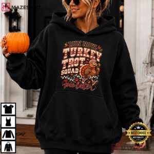 Turkey Trot Squad Run Now Pie Later Funny Thanksgiving Gift T Shirt (3)