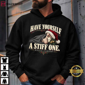 Have Yourself A Stiff One Funny Medical Examiner Christmas T Shirt (3)