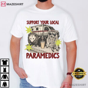 Support Your Local Paramedics Funny EMS Raccoon T Shirt (3)